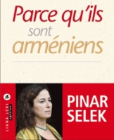 Parce qu’ils sont arméniens. Un interessante libro di Pinar Selek pubblicato da Liana Levi