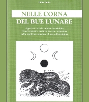 “Nelle corna del bue lunare: approcci verso la salute e la malattia, rimedi empirici, pratiche di cura e segnature nella tradizione popolare di una vallata alpina”.