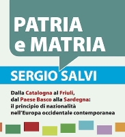 Sergio Salvi, Patria e Matria: Prima edizione 1977 – Seconda Edizione 2017 – ed. Insula – Nuoro