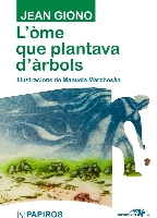 L’uomo che piantava gli alberi: edito da PAPIROS in occitano e in francoprovenzale nella collana plurilingue Farfalle