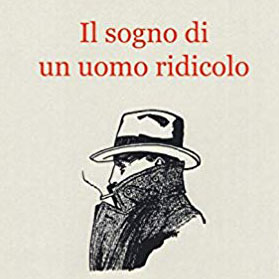 Lo sumi d’un òme ridícul. Cònte fantàstic / Il sogno di un uomo ridicolo. Racconto fantastico. Cap. I – 3ª part