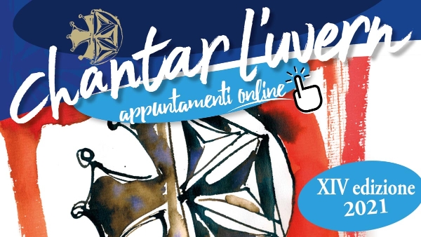 Chantar l’Uvern 2021: XIV edizione online Chantar l’Uvern 2021: XIV edizione online