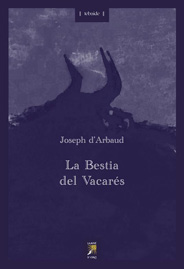 Joseph d’Arbaud, La Bestia del Vacarés.