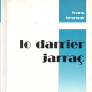Che cos'è Lo Darrier jarraç (2002)?