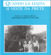 Che cos'è Quando la legna si veste da prete (2004)?