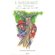 Che cos'è I Sarvanot dal Toumpi (2004)?