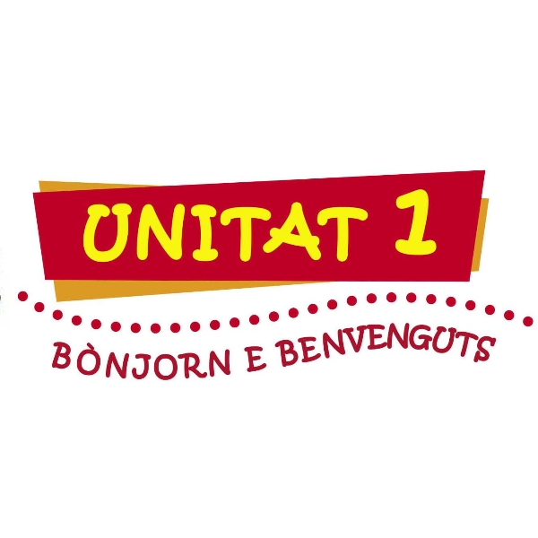 Unitat 1 - Bònjorn e benvenguts