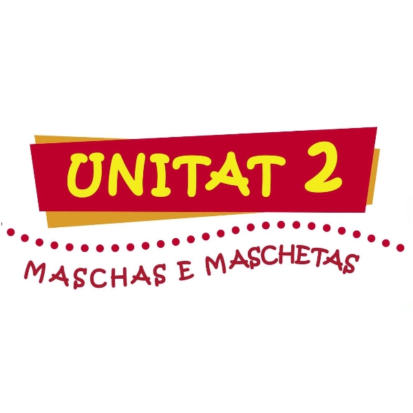 Unitat 2 - Maschas e maschetas