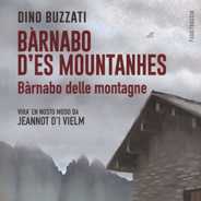 &ldquo;Barnabo delle montagne&rdquo; di Dino Buzzati tradotto in occitano.